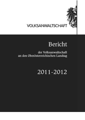 Der Bericht der Volksanwaltschaft an den Oberösterreichischen Landtag 2011/2012